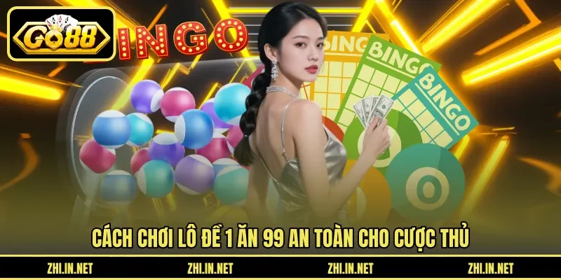 Lô Đề 1 Ăn 99 – Cách Chơi Lô Đề Để Đặt Cược An Toàn 11 go88 Cách chơi lô đề 1 ăn 99 an toàn cho cược thủ
