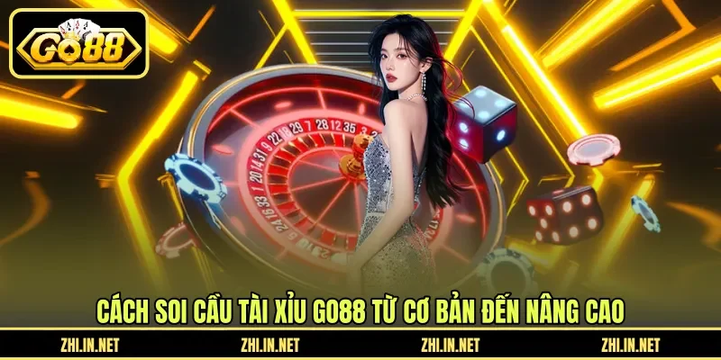 Cách Soi Cầu Tài Xỉu GO88 - Đọc Bảng Lịch Sử Hiệu Quả 11 go88 Cách soi cầu tài xỉu GO88 từ cơ bản đến nâng cao