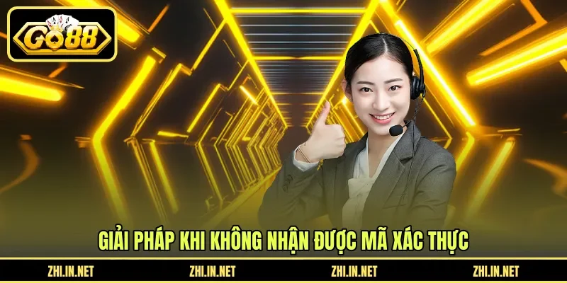 Quên Mật Khẩu - Hướng Dẫn Lấy Lại Nhanh Qua Email Hoặc CSKH 12 go88 Giải pháp khi không nhận được mã xác thực