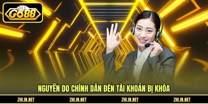 Tài Khoản Bị Khóa - Nguyên Nhân Và Cách Mở Khóa Hiệu Quả 11 go88 Nguyên do chính dẫn đến tài khoản bị khóa