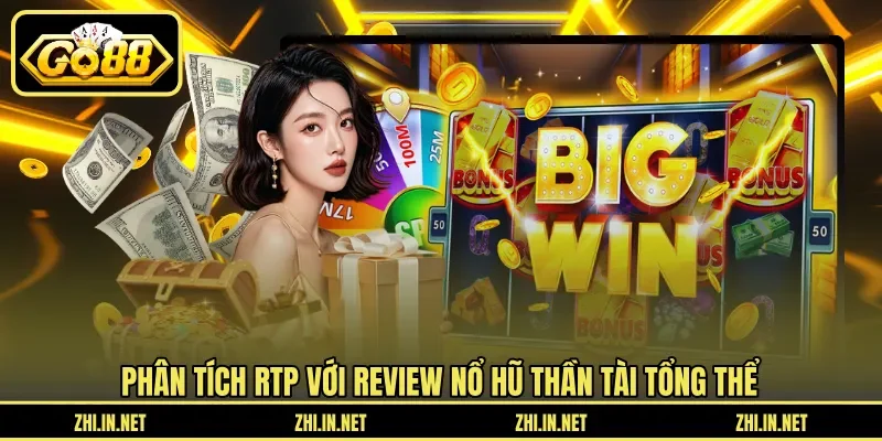 Review Nổ Hũ Thần Tài - Đánh Giá Đồ Họa Và Tỷ Lệ RTP 12 go88 Phân tích RTP với review nổ hũ thần tài tổng thể