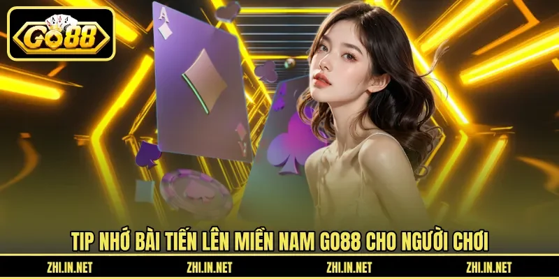 Tiến Lên Miền Nam Go88 - Mẹo Nhớ Bài Và Chặn Đối Thủ 11 go88 Tip nhớ bài Tiến lên miền nam GO88 cho người chơi